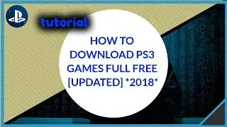 HOW TO DOWNLOAD PS3 GAMES FULL FREE [UPDATED] *2018*! | كيفية  تحميل العاب بلايستيشن مجانا