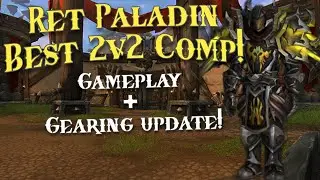 Ret Paladin PvP - Gear Evolving Again! Playing Ret's Best 2v2 Comp! WoW Dragonflight 10.2