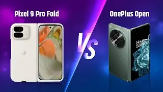Pixel 9 Pro Fold vs OnePlus Open - Can OnePlus Beat Google?