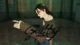 [MMD|Motion Original] TAEMIN - Guilty (Motion DL)[Fixed cam. ver]