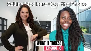 Selling Medicare Over the Phone | Working with your Spouse | Office Space | WHAT IT TAKES Ep 18