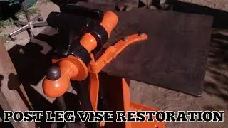 Post Leg Vise Restoration