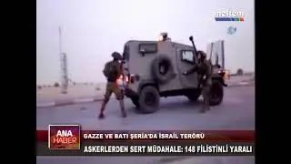 GAZZE VE BATI ŞERİA'DA İSRAİL TERÖRÜ