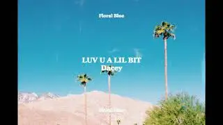 Dacey - LUV U A LIL BIT