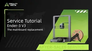 Service Tutorial Ender 3 V3 The mainboard replacement