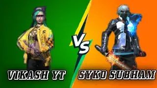 Vikash YT VS Syko Subham Best Clash squad custom Epic Match - Garena Free fire