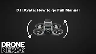 How to put DJI Avata in Full Manual Mode?