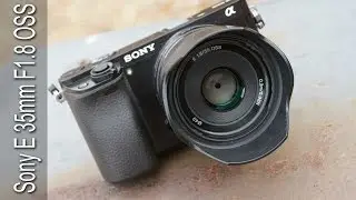 Sony 35mm f1.8 OSS Lens SEL35f18 reviewed on the Sony a6000