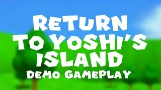 Return To Yoshi's Island Demo (Super Mario 64) Gameplay