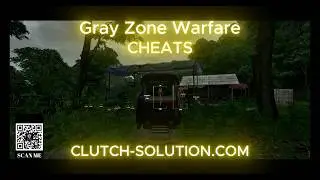 Gray Zone Warfare Spearhead (Update 0.4) Cheats Powered by Clutch-Solution.com 