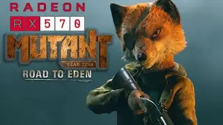 Mutant Year Zero Road to Eden on RX 570 4GB