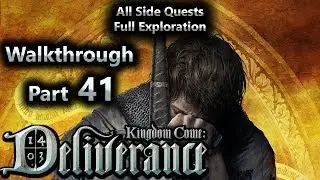 Kingdom Come Deliverance Walkthrough Part 41 (All Side Quests + Full Exploration)