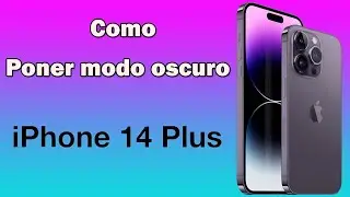 Como poner modo noche en iPhone 14 Plus