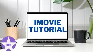 iMovie Beginners Tutorial - Complete Guide To Creating Your First Video!