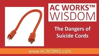 AC WORKS® Wisdom: The Dangers of Double Male Ended Cords