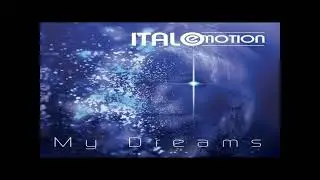 Italo Emotion-My Dreams ( Original Version )