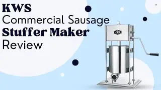 KWS Professional Commercial Sausage Stuffer Maker Review