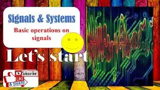 Basic operations on signals | Time-shifting operations with numerical examples | Signals & Systems