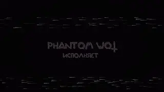 Phantom___WoT исполняет №3🔥