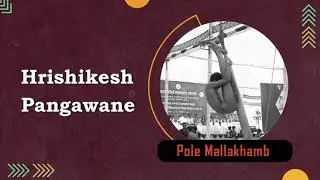 Hrishikesh Pangawane | Hanging Mallakhamb