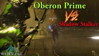 Warframe | Oberon Prime VS Shadow Stalker