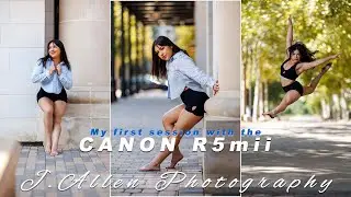 Canon R5mii - My First Session Using the New Camera!!!
