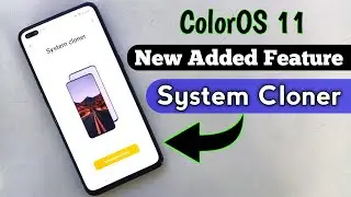 ColorOS 11 New Added Feature | System Cloner in ColorOS 11