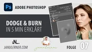 07 Dodge and Burn in 5 Minuten erklärt - Adobe Photoshop Tutorial deutsch