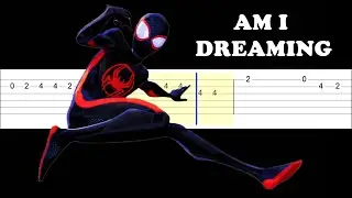 Am I Dreaming - SPIDER-MAN: ACROSS THE SPIDER-VERSE (Easy Slow Guitar Tabs Tutorial)
