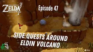LoZ:EoW Playthrough - Episode 47 - Side Quests Around Eldin Volcano