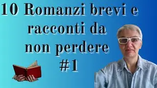 10 Romanzi brevi e racconti da non perdere #1