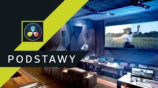 Kompletne Podstawy. Jak dobrze zacząć? Najnowsza wersja ▪ DaVinci Resolve #54 | Poradnik ▪ Kurs
