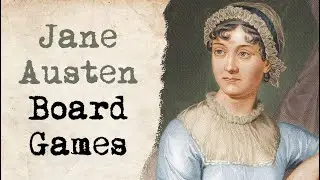 Board Games for Book Lovers: Jane Austen