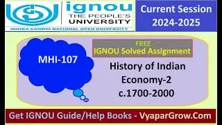 Free Solved Assignment IGNOU MHI 107 History of Indian Economy 2 c 1700 2000 Current Year 2024 2025