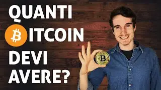QUANTI BITCOIN DEVI AVERE? 💰