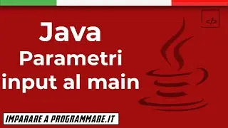 Come passare parametri in input al main Java [JAVA TUTORIAL]