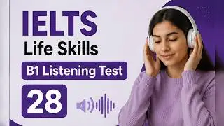IELTS Life Skills B1 Listening Test 28 ► New 2025 🇬🇧