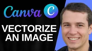 How To Vectorize An image In Canva in 2025