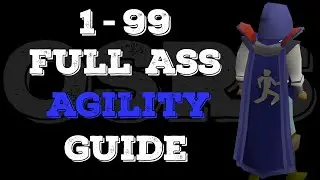 1-99 Full Ass Agility Guide Simplified (OSRS P2P)