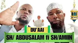 DU'AAI shek abdusalam kadir fi shek amin ibro | magalaa canada Calgary