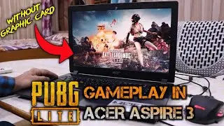 PUBG LITE in ACER ASPIRE 3 | Without Graphic Card PUBG LITE Gameplay | Pubg with no graphic card