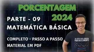 Matemática Básica - Parte 09 - Porcentagem - Introdução