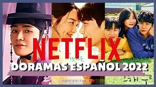 DORAMAS EN NETFLIX EN ESPAÑOL LATINO 2022 🤩💕