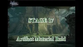 Artifact Material Raid STAGE 17 [Watcher of Realms] Guide