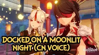 Docked on a Moonlit Night (CN Voice/Eng Sub) l Genshin Impact