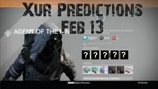 Xur Predictions Feb 13