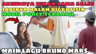 Akhirnya Menikah Sama Sales dan Digratisin Mobil Porce Terbaru || Main Lagu Bruno Mars