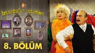 İstanbul'un Altınları 8. Bölüm