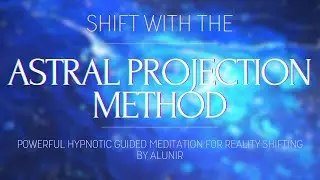 ASTRAL TRAVEL TO YOUR DESIRED REALITY ~𖥔☾𖤓☽𖥔~ Reality Shifting Guided Meditation