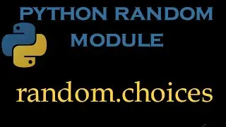 Python Random Module  4 # random.choices()